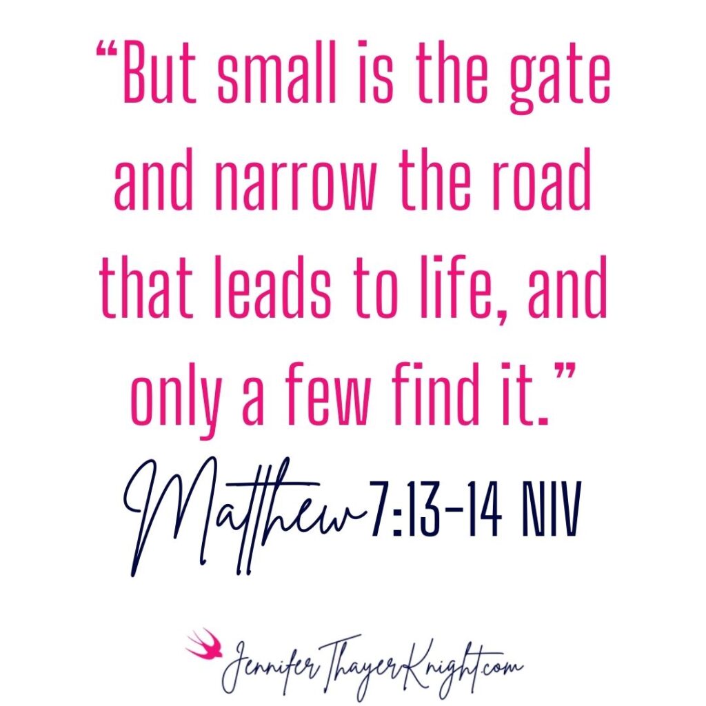 Narrow is the gate