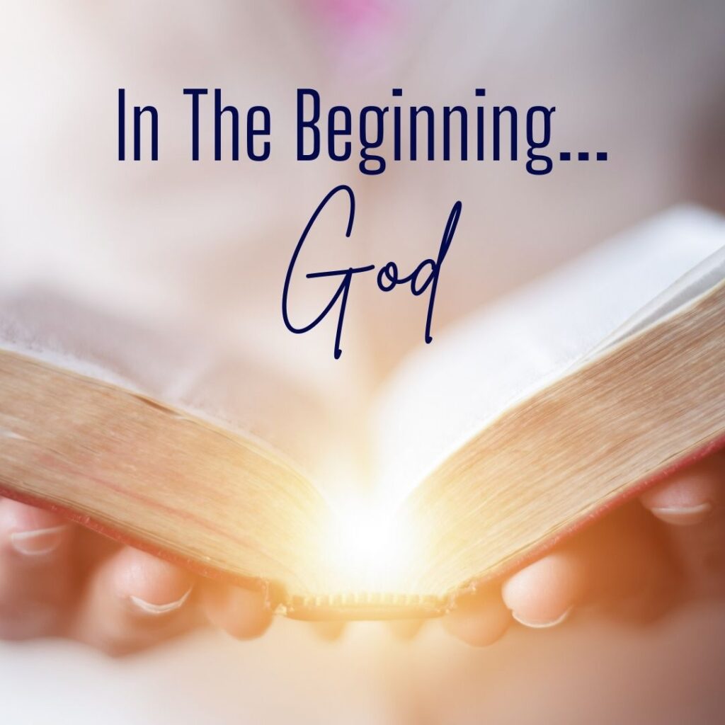 In The Beginning ... God