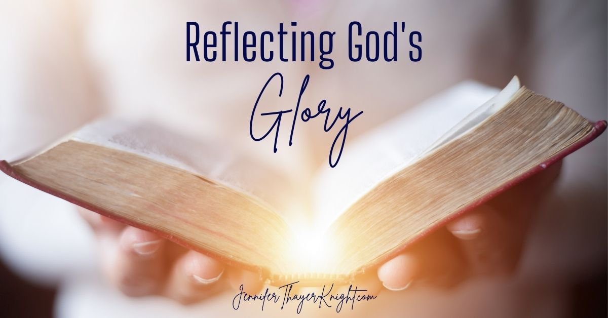 Reflecting God's Glory