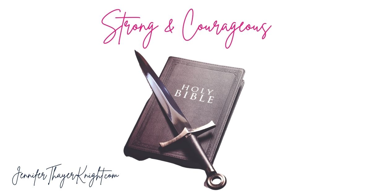 Strong and Courageous