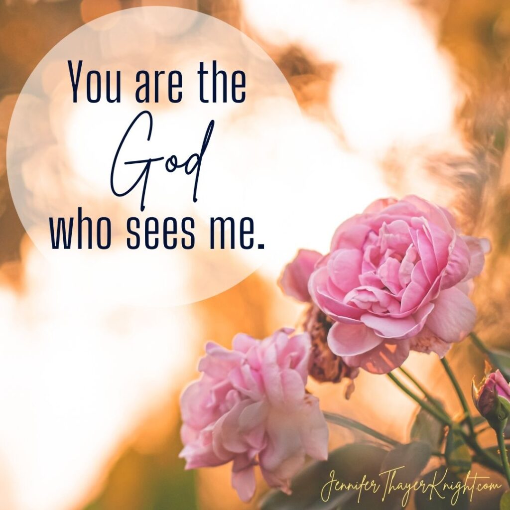 You are the God who sees me.