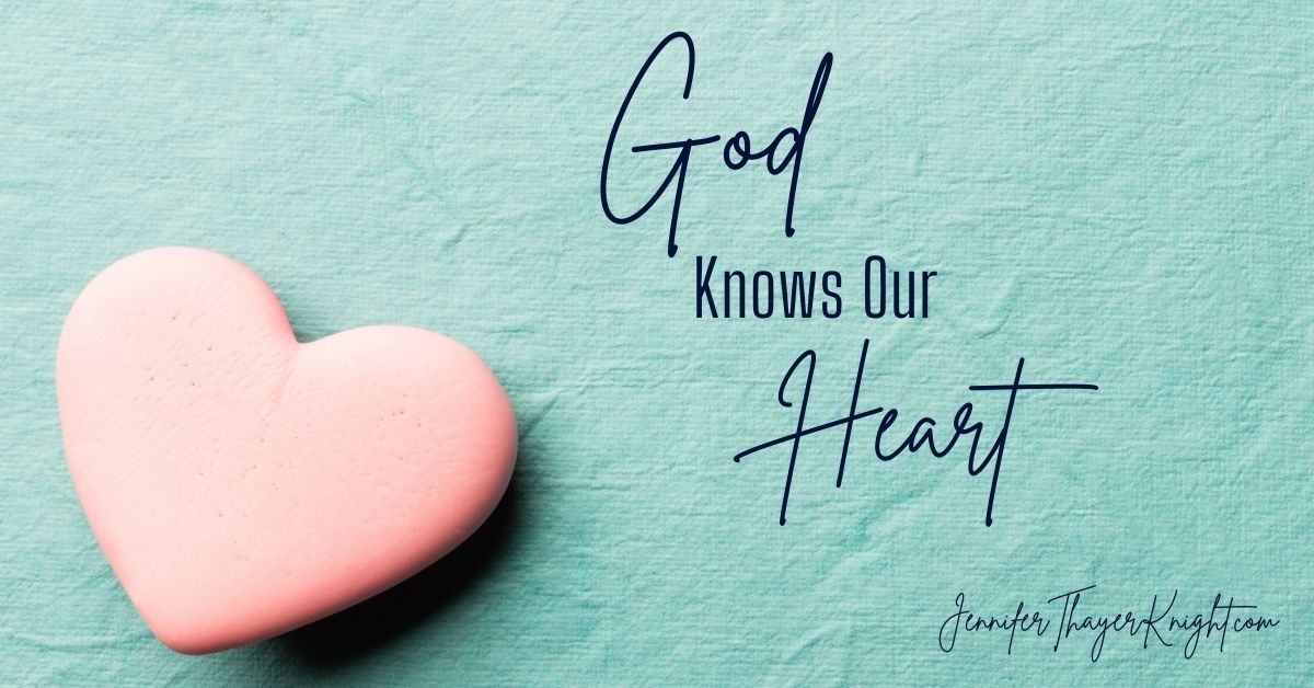 God Knows Our Heart - Blog Post Title