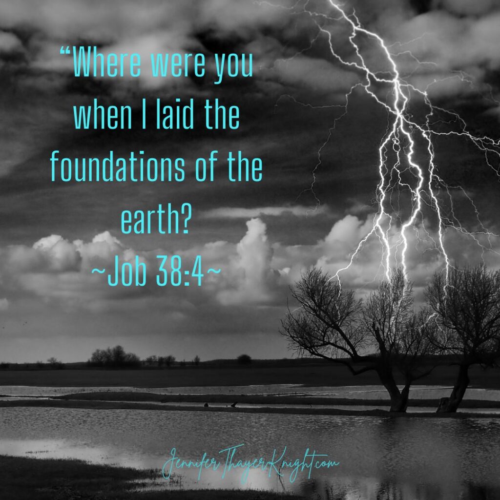 “Where were you when I laid the foundations of the earth? Job 38:4 scripture image