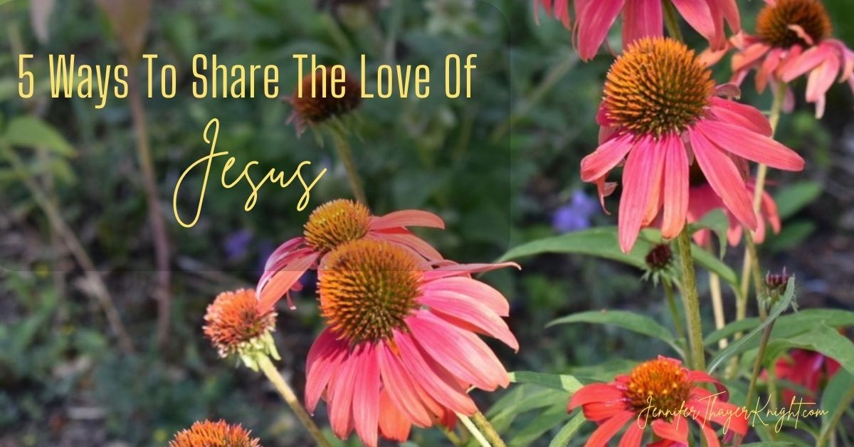5 Ways To Share The Love Of Jesus