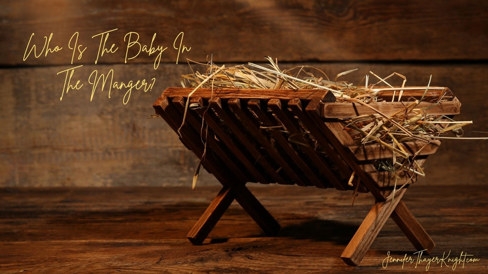 Who Is The Baby In The Manger?