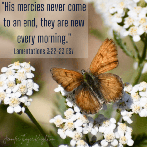 His mercies are new every morning.