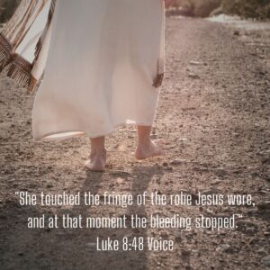 Luke 8:48 the voice