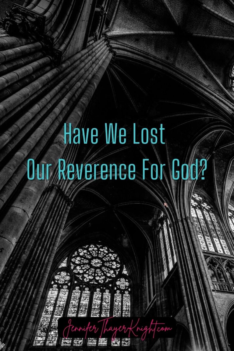 Have We Lost Our Reverence For God?