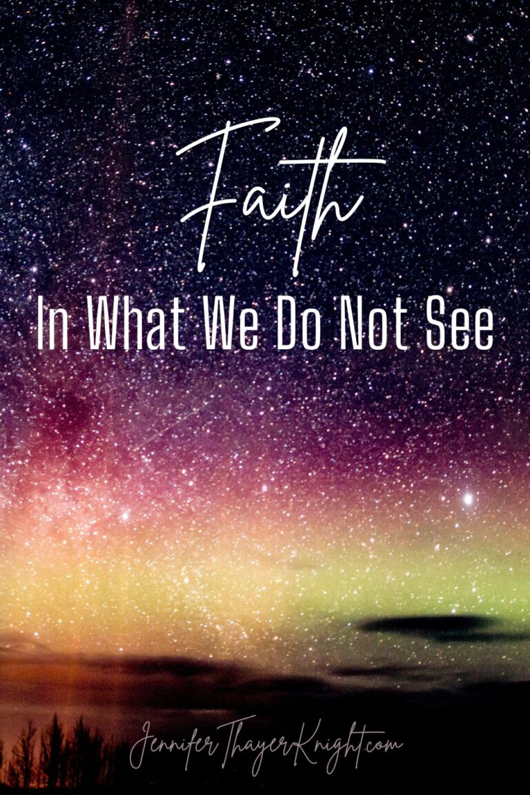 Faith In What We Do Not See