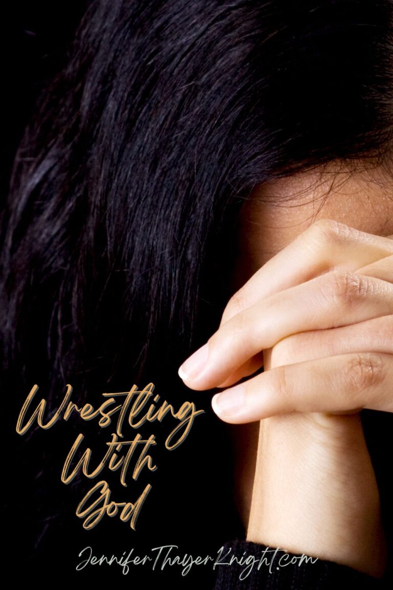 Wrestling With God: Trusting His Plan and Purpose