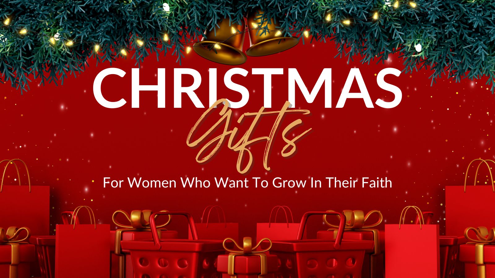 Christmas Gift Ideas for women who want to grow in their faith