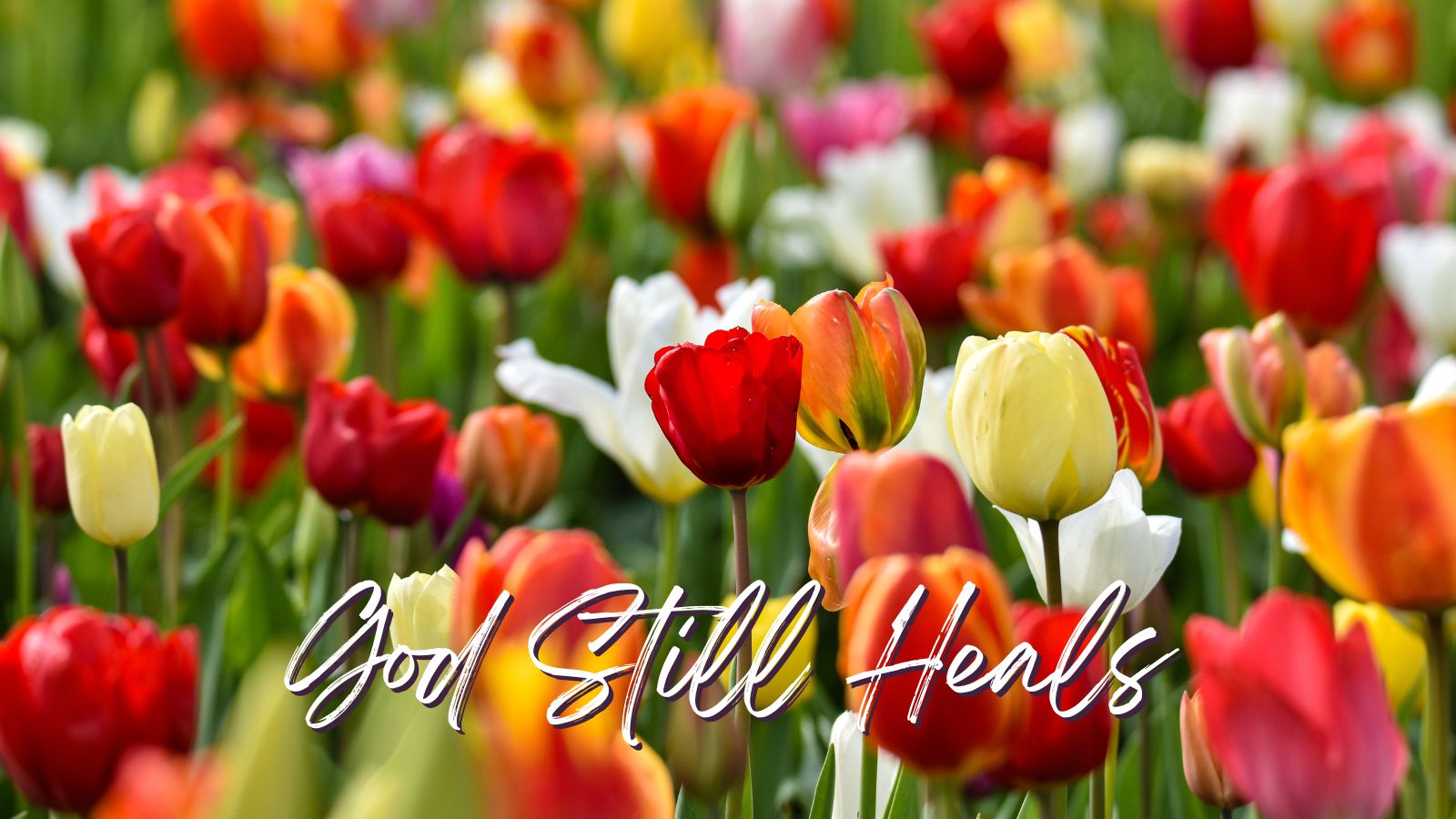 God Still Heals